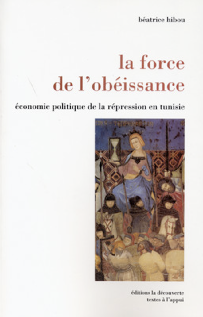 La force de l'obéissance © Béatrice Hibou/Editions La découverte La force de l'obéissance © Béatrice Hibou/Editions La découverte